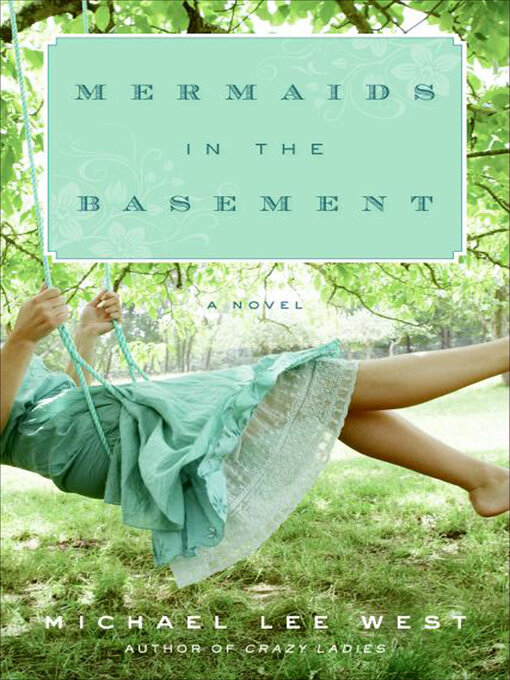 Title details for Mermaids in the Basement by Michael Lee West - Wait list